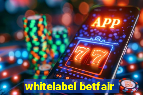 whitelabel betfair